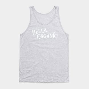 Hella Organic! Tank Top